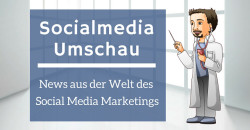 Socialmedia Umschau für August 2017